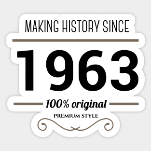 Making history since 1963 Sticker